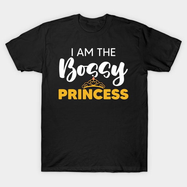 Bossy Princess For An Authoritarian Sarcastic Boss Lover T-Shirt by sBag-Designs